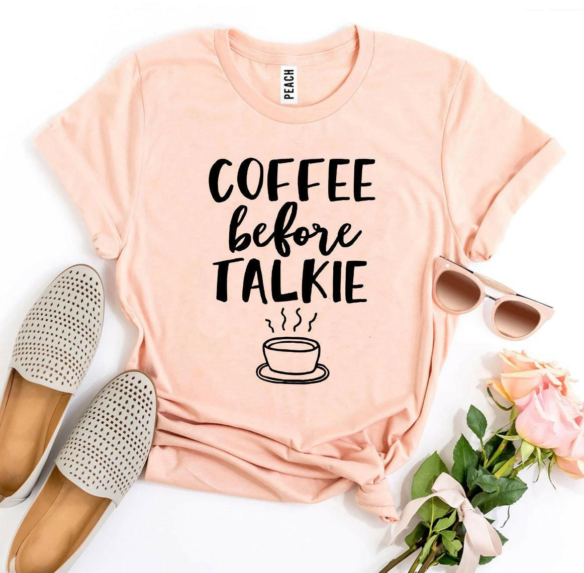 Collection of Coffee Before Talkie T-shirt in a gallery layout