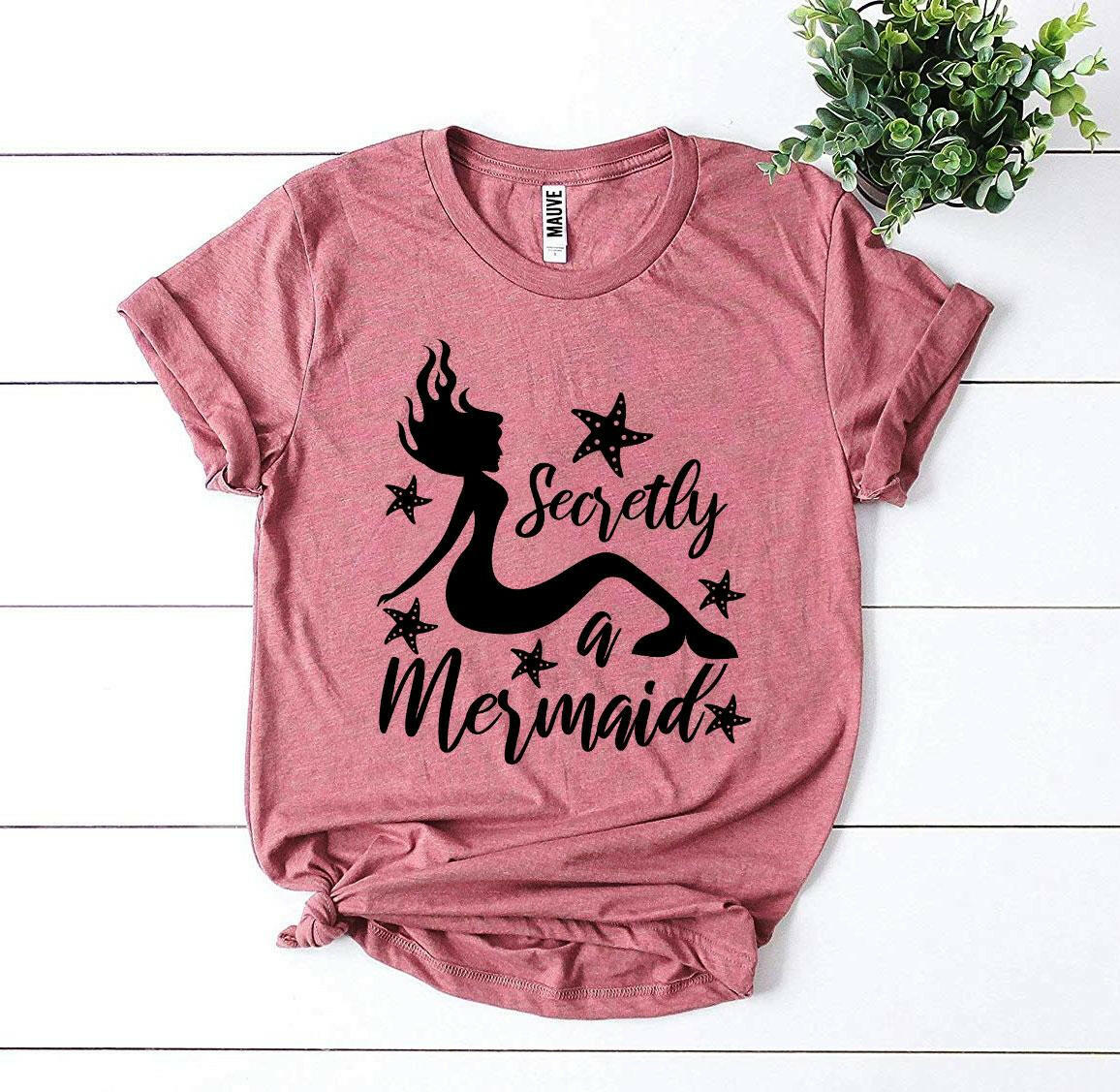 Secretly a Mermaid T-shirt