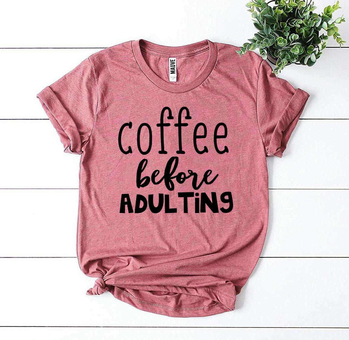 Collection of Coffee Before Adulting T-shirt in a gallery layout