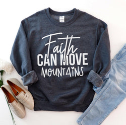 Collection of Faith Can Move Mountains Sweatshirt in a gallery layout